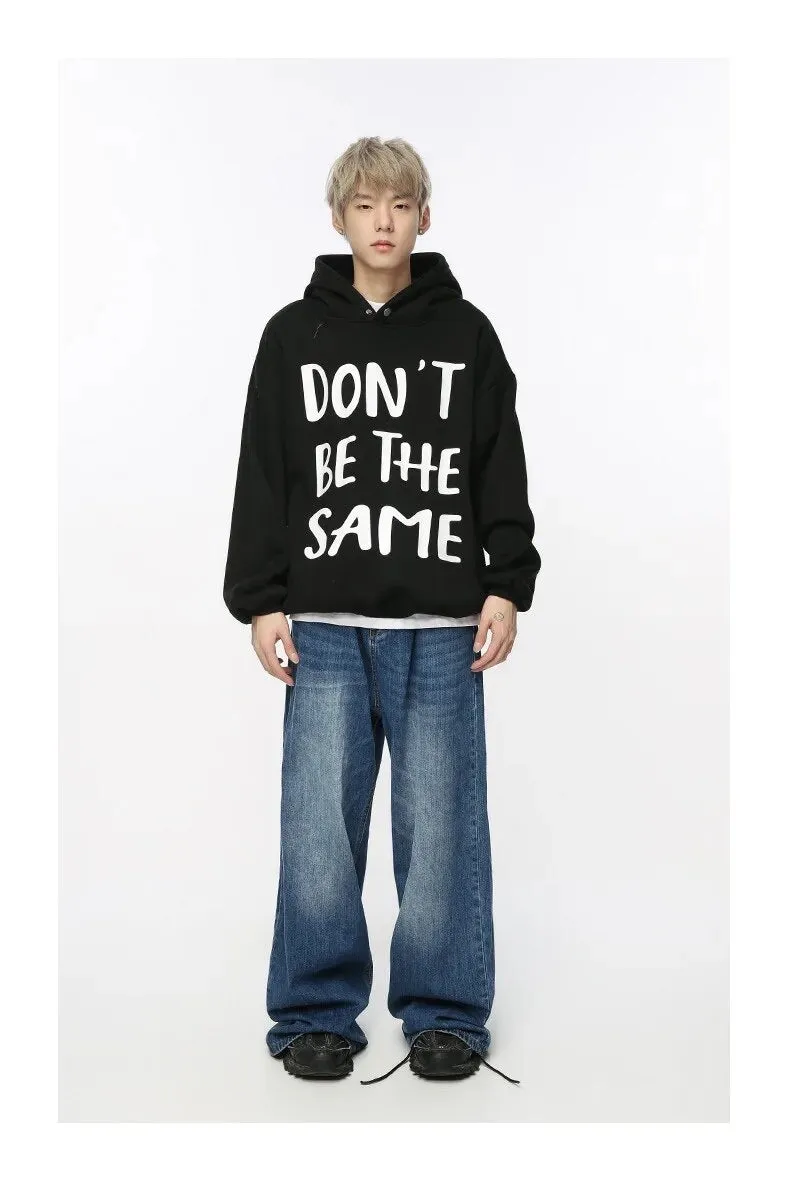 'Don't Be The Same ".....,Hoodie