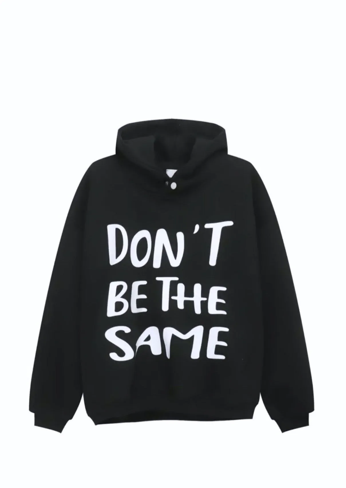 'Don't Be The Same ".....,Hoodie