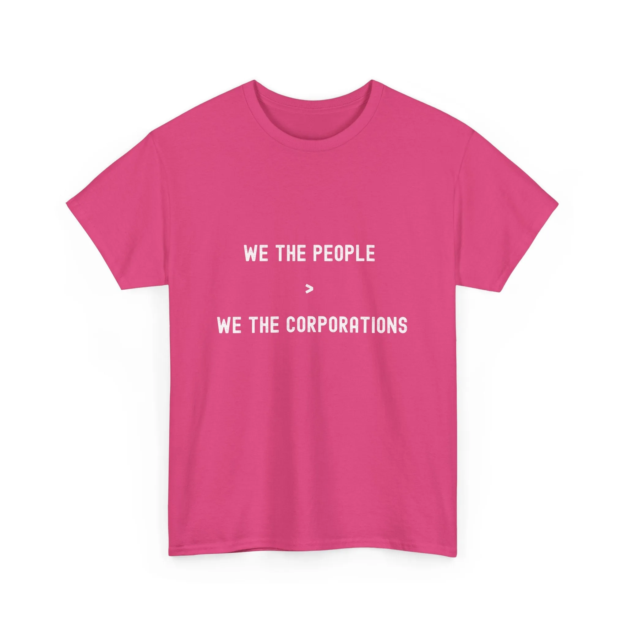 "We The People > We The Corporations" Unisex Heavy Cotton Tee