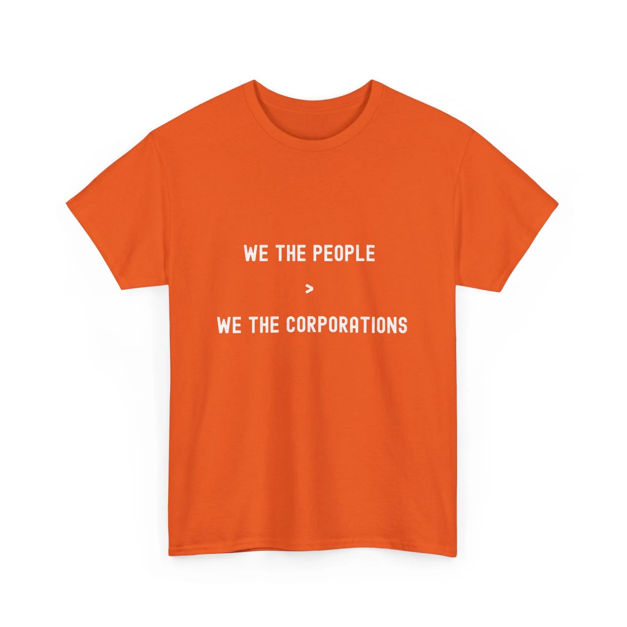 "We The People > We The Corporations" Unisex Heavy Cotton Tee
